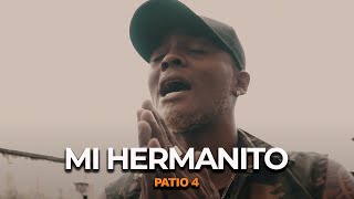 Patio 4  Mi Hermanito Video Oficial [upl. by Darius]