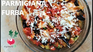 PARMIGIANA FURBA Senza friggere Ricetta Melanzane al forno pasticcio di melanzane [upl. by Ierna708]