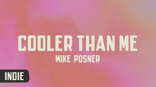 mike posner  cooler than me lyrics [upl. by Walls]