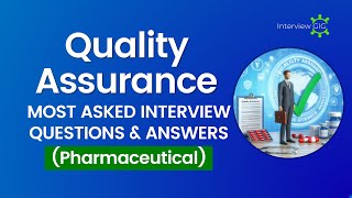 Quality Assurance Interview Questions and Answers 2024  QA in Pharmaceutical Industry [upl. by Eilegna]