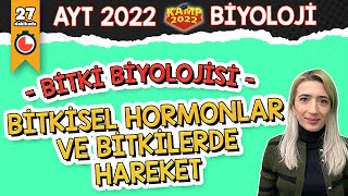 Bitkisel Hormonlar ve Bitkilerdeki Hareket  AYT Biyoloji Kamp2022 [upl. by Sanbo]