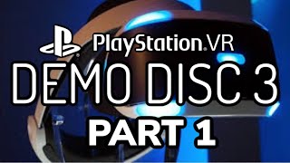 Lets check out PlayStation VR Demo Disc 3  OUT NOW [upl. by Akilam480]