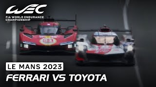 Ferrari vs Toyota for the Lead in Hypercar I 24 Hours of Le Mans 2023 I FIA WEC [upl. by Mall]