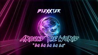 Blexxter  Around The World La La La La La Techno [upl. by Kella161]