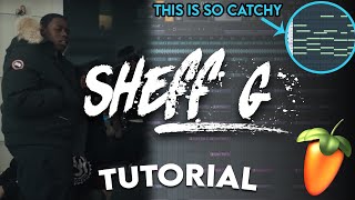 HOW TO MAKE A SHEFF G TYPE BEAT Sheff G Type Beat Tutorial  Fl Studio 20 [upl. by Yejus]