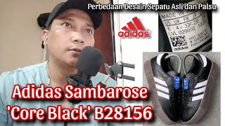 ADIDAS SAMBAROSE CORE BLACK B28156  PERBEDAAN ASLI DAN PALSU [upl. by Aynotal]