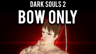 Dark Souls 2  How to make a Bow quotOnlyquot Build [upl. by Oigroig441]