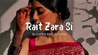 Rait Jara Si Lyric  SlowedReverb l Arijit Singh l Atrangi Re l Slowed Krupa [upl. by Tuinenga]