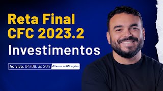 Reta Final CFC 20232  Investimentos [upl. by Weylin637]