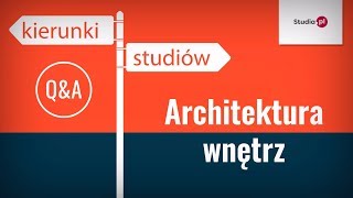 Kierunek architektura wnętrz  program studiów praca zarobki [upl. by Ainniz149]