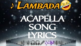 🎶 LAMBADA 😂😁🙃 LYRICS on screen [upl. by Atnohsal]