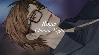 【Chaotic Night】ロジャーケイト [upl. by Llorre]