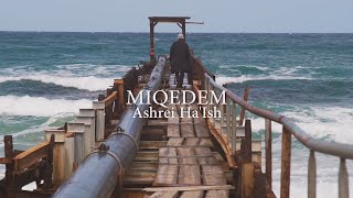 MIQEDEM  ASHREI HAISH Psalm 1  Official Video [upl. by Abdel]