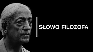 Jiddu Krishnamurti Cytaty Zmieniające Życie  SŁOWO FILOZOFA [upl. by Bullough65]