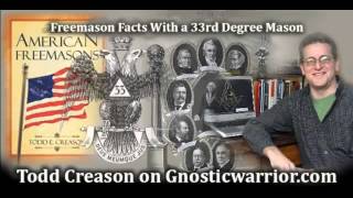 Freemason Facts  33rd Degree Mason Todd Creason on Gnostic Warrior [upl. by Mccallion424]