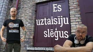 Slēģi  Nebija viegli   Mana darbnīca ep52 [upl. by Aridatha]