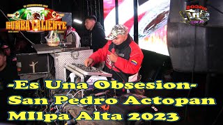 SALSA DE ES UNA OBSESION SONIDO RUMBA CALIENTE SAN PEDRO ACTOPAN MILPA ALTA FERIA DEL MOLE 2023 [upl. by Foss]