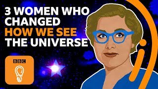 Three women who changed how we see the universe  BBC Ideas [upl. by Norud]