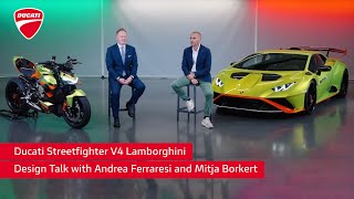 Ducati Streetfighter V4 Lamborghini  Design Talk with Andrea Ferraresi and Mitja Borkert [upl. by Aket]