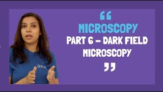 Microscopy Part 6  Dark Field Microscopy Basics  Principle and Working  In Hindi [upl. by Aihsiym667]