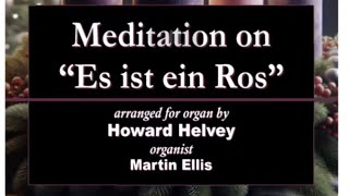 Howard Helvey Meditation on quotEs ist ein Rosquot Organ [upl. by Ebocaj]