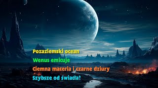 KOSMOS  Subiektywny Przegląd Popularnonaukowy 1  Marek Żelkowski [upl. by Itirahc]