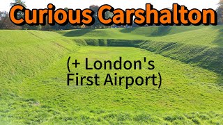 Curiosities Of Carshalton amp Londons First Airport [upl. by Jauch]