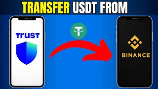 How To Transfer USDT From Trust Wallet To Binance [upl. by Niryt]