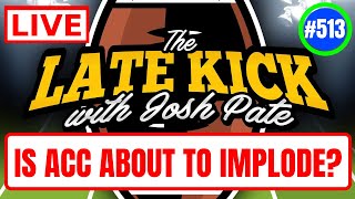 Late Kick Live Ep 513 ACC Implosion Ahead  SEC QB Ratings  Dabo vs The Portal  Big Ten Snapshot [upl. by Brathwaite]