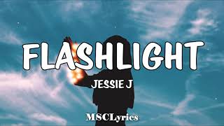 Flashlight  Jessie JLyrics🎵 [upl. by Ardeen]