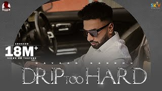 Drip Too Hard Official Video Navaan Sandhu  Mxrci  Sky Digital  Latest Punjabi Song 2021 [upl. by Kcirdle]