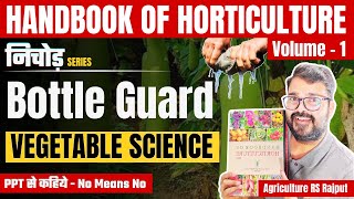 L14 Bottle guard  Lauki  Vegetable crop  Handbook of horticulture  Agriculture RS Rajput [upl. by Cristine561]