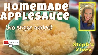 How to Make Homemade Applesauce  Easy Recipe With No Added Sugar  Steph’s Stove [upl. by Augie]