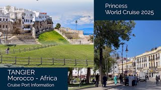 Tangier  Morocco  Port Day Guide  Princess World Cruise 2025  Episode 16  LivinLifeNow [upl. by Lokin]