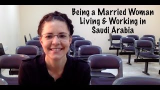 A Married Woman Living and Working in Saudi Arabia as an Expat  Expats Everywhere [upl. by Notsae]