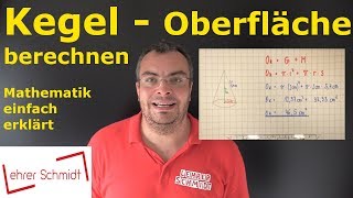 Kegel  Oberfläche berechnen  Geometrische Körper  Mathematik  einfach erklärt  Lehrerschmidt [upl. by Bose]