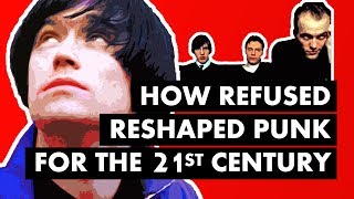 How Refused Reshaped Punk For The 21st Century [upl. by Jordans902]