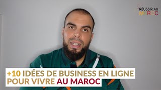 10 idées de business en ligne pour vivre au Maroc [upl. by Christiansen]