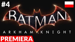 Zagrajmy w Batman Arkham Knight PL  odc4 4  Pierwszy BOSS  gramy po polsku [upl. by Etnoval722]