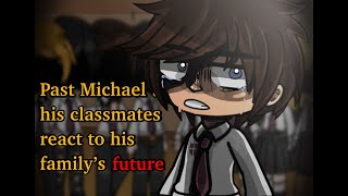 Past Michael and his classmates react to his family’s future  Past Aftons [upl. by Siuqram]