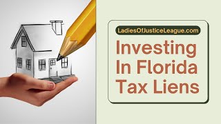 Investing in Florida Tax Liens ladiesofjusticeleague taxliens [upl. by Margit922]