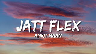 Amrit Maan  Jatt Flex Lyrics [upl. by Irej]