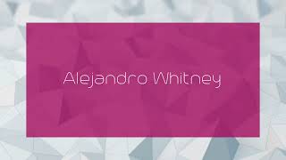 Alejandro Whitney  appearance [upl. by Assirralc]