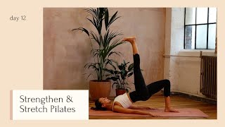 Strengthen and Stretch Pilates  DAY 12  24 Days of Pilates With Lottie Murphy [upl. by Remde]