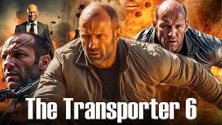 The Transporter 6 2024 Movie  Jason Statham Shu Qi amp Matt Schulze  Fact And Review [upl. by Ieluuk]