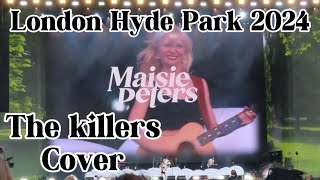 Maisie Peters  The Killers cover  Mr Brightside  London Hyde Park 2024 [upl. by Moureaux]