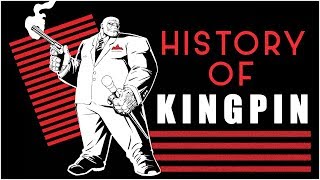 History of Kingpin [upl. by Jeritah]