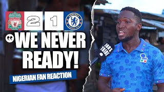 LIVERPOOL 21 CHELSEA  Johnson  NIGERIAN FAN REACTIONPremier League 24245 HIGHLIGHTS [upl. by Phillip]