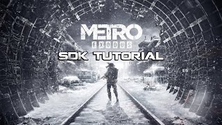 METRO EXODUS SDK TUTORIAL Mod CreationPlaying Mods [upl. by Lenee]