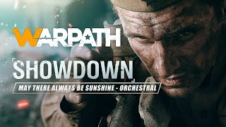 Warpath Showdown  Lyrics  May There Always Be Sunshine  Orchestral [upl. by Anitsenre]